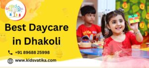 daycare in dhakoli